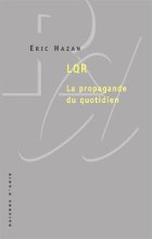 Couverture du livre d'Éric Hazan, « LQR, La propagande au quotidien. »
